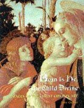 Hardcover Born Is He, the Child Divine Book