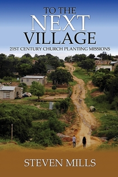 Paperback To The Next Village 21st Century Church Planting Missions Book