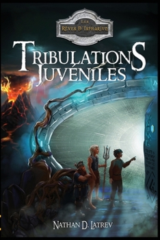 Paperback Tribulations juvéniles: Un roman de Fantasy sans les clichés du genre ? Chiche ! [French] Book