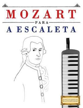 Paperback Mozart Para a Escaleta: 10 Pe [Portuguese] Book