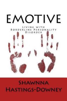 Paperback Emotive: Living with Borderline Personality Disorder Book