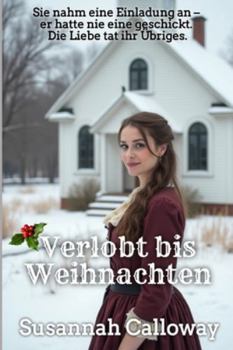 Verlobt bis Weihnachten (Liebe im Wilden Westen)