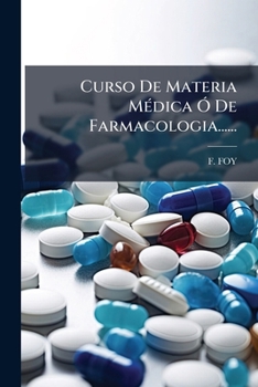Paperback Curso De Materia Médica Ó De Farmacologia...... [Spanish] Book