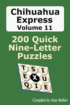 Paperback Chihuahua Express Volume 11: 200 Quick Nine-letter Puzzles Book