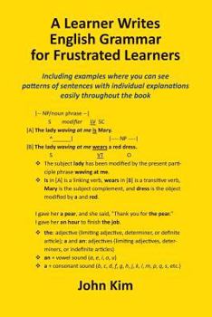 Paperback A Learner Writes English Grammar for Frustrated Learners Book