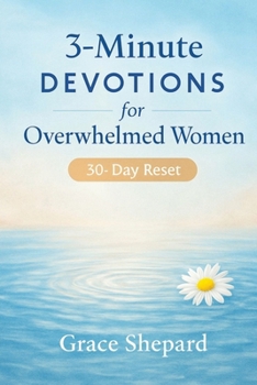 Paperback 3 Minute Devotions for Overwhelmed Women: 30 Day Reset Book