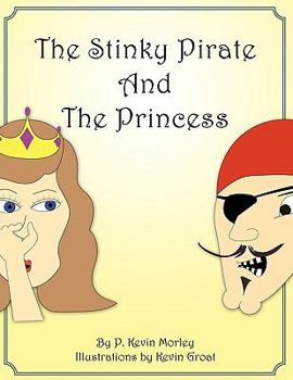 Paperback The Stinky Pirate and the Princess Book