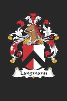 Paperback Langmann: Langmann Coat of Arms and Family Crest Notebook Journal (6 x 9 - 100 pages) Book