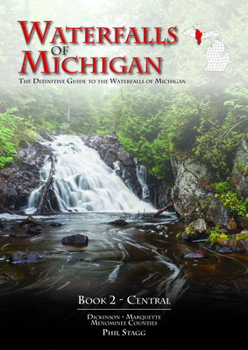 Misc. Waterfalls of Michigan - Book 2: The Definitive Guide to the Waterfalls of Michigan - Central Book