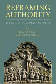 Paperback Reframing Authority: The Role of Media and Materiality Book