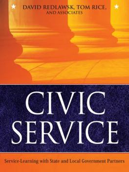 Hardcover Civic Service: Service-Learning with State and Local Government Partners Book