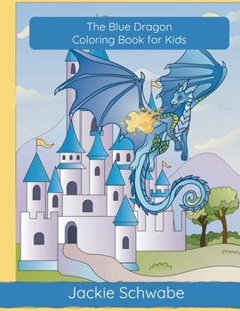 Paperback The Blue Dragon Coloring Book for Kids Book