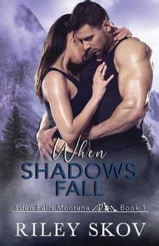 Paperback When Shadows Fall (Eden Falls Montana Series) Book