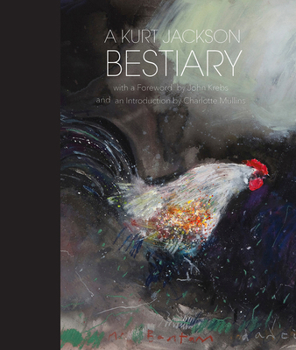 Hardcover A Kurt Jackson Bestiary Book