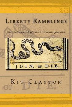 Paperback Liberty Ramblings: Social and Political Poetic Justice Book