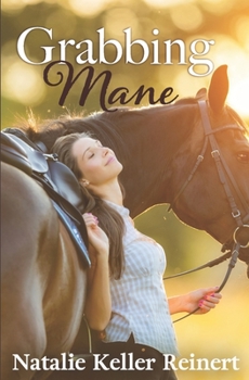 Grabbing Mane - Book #1 of the Grabbing Mane