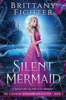 Paperback Silent Mermaid: A Retelling of The Little Mermaid Book
