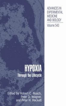 Hypoxia: Through the Lifecycle - Book  of the Advances in Experimental Medicine and Biology