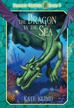 The Dragon in the Sea - Book #5 of the Dragon Keepers