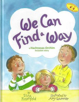 Hardcover We Can Find a Way: A Hachnosas Orchim Inclusion Story Book