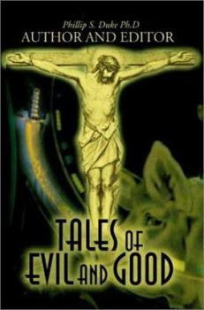 Paperback Tales of Evil and Good Book