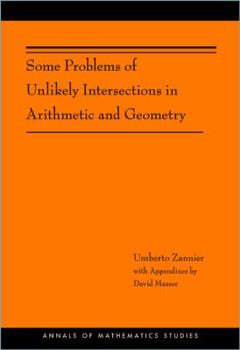 Paperback Some Problems of Unlikely Intersections in Arithmetic and Geometry Book