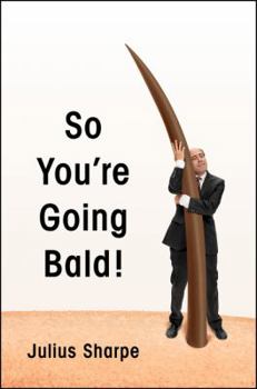 Hardcover So You're Going Bald! Book