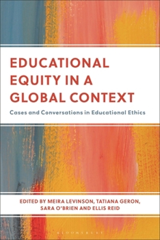 Hardcover Educational Equity in a Global Context: Cases and Conversations in Educational Ethics Book