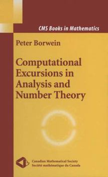 Hardcover Computational Excursions in Analysis and Number Theory Book