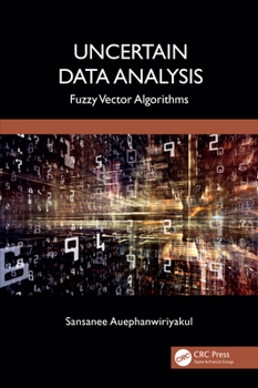 Paperback Uncertain Data Analysis: Fuzzy Vector Algorithms Book