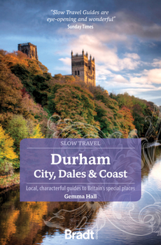 Paperback Durham: City, Dales & Coast: Slow Travel Book