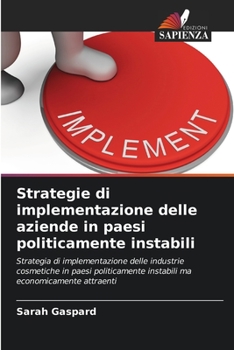 Strategie di implementazione delle aziende in paesi politicamente instabili (Italian Edition)