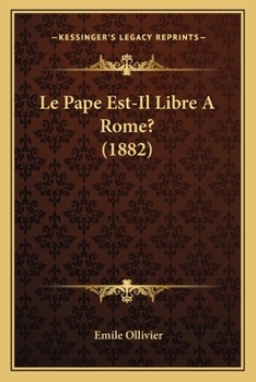 Paperback Le Pape Est-Il Libre A Rome? (1882) [French] Book