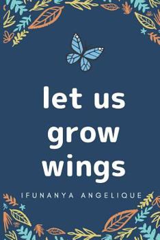 Paperback Let Us Grow Wings Book