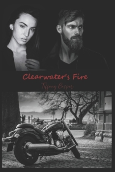 Paperback Clearwater's Fire: Wrath MC Book