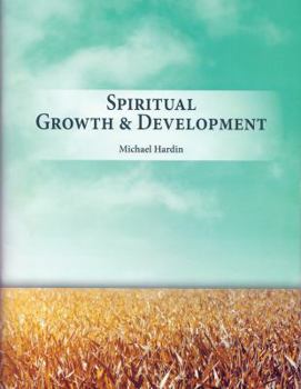 Workbook Spiritual Growth & Development (Truth in Life Series) Book