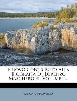 Paperback Nuovo Contributo Alla Biografia Di Lorenzo Mascheroni, Volume 1... [Italian] Book