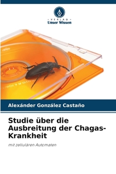 Studie über die Ausbreitung der Chagas-Krankheit (German Edition)