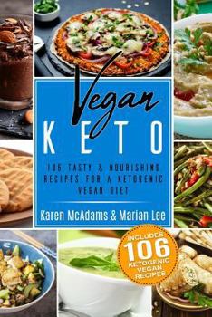 Paperback Vegan Keto: 106 Tasty & Nourishing Recipes for a Ketogenic Vegan Diet Book