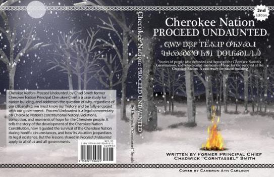 Paperback Cherokee Nation Proceed Undaunted:: Stories of People Who Defended and Betrayed the Cherokee Nation's Constitutions, and Who Created Moments of Hope ... Nation - a Case Study for Nation Building Book