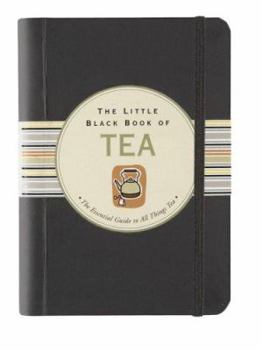Spiral-bound The Little Black Book of Tea: The Essential Guide to All Things Tea Book