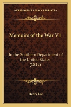 Paperback Memoirs of the War V1: In the Southern Department of the United States (1812) Book