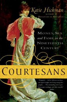 Paperback Courtesans: Money, Sex and Fame in the Nineteenth Century Book
