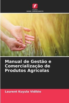 Paperback Manual de Gestão e Comercialização de Produtos Agrícolas [Portuguese] Book