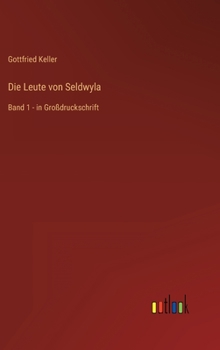 Hardcover Die Leute von Seldwyla: Band 1 - in Großdruckschrift [German] Book