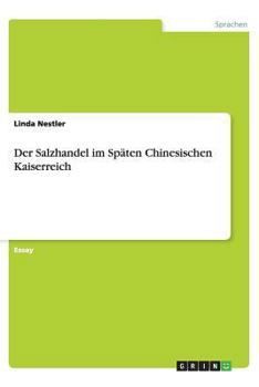 Paperback Der Salzhandel im Späten Chinesischen Kaiserreich [German] Book