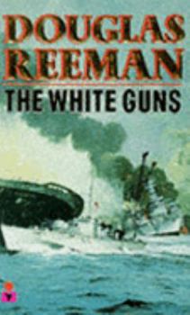 The White Guns (Modern Naval Fiction Library) - Book  of the Modern Naval Fiction Library