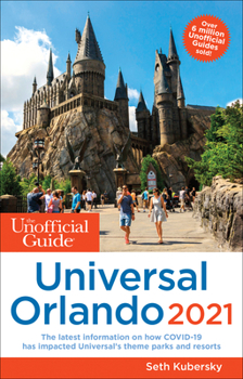 Paperback The Unofficial Guide to Universal Orlando 2021 Book