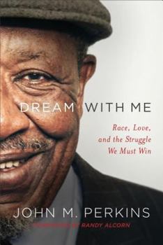 Paperback Dream with Me: Race, Love, and the Struggle We Must Win Book
