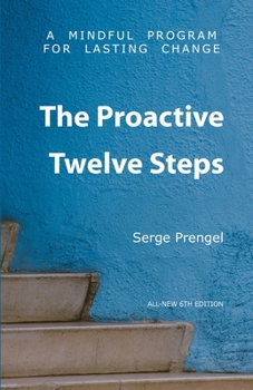 Paperback The Proactive Twelve Steps: A Mindful Program For Lasting Change Book